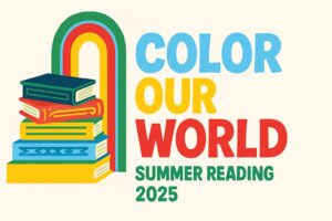 Color Our World Summer Reading 2025